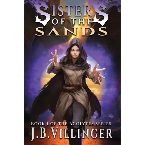 Sisters of the Sands: Book 1 of the Acolytes series - Paperback