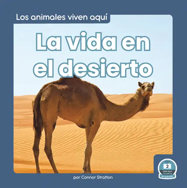 La Vida En El Desierto (Life in the Desert) - Paperback
