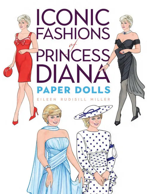 Iconic Fashions of Princess Diana Paper Dolls - Paperback