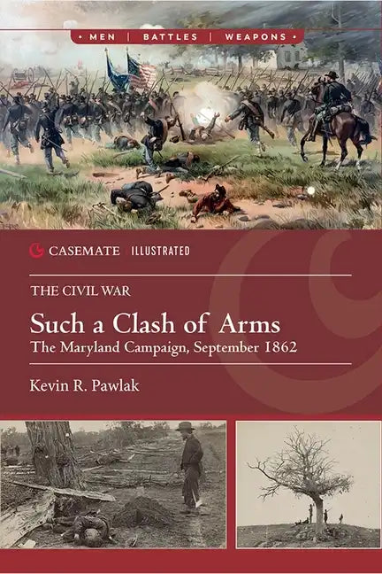 Such a Clash of Arms: The Maryland Campaign, September 1862 - Paperback