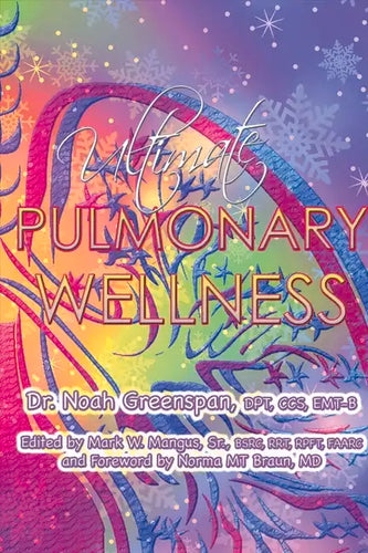 Ultimate Pulmonary Wellness: Volume 1 - Paperback