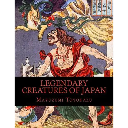 Legendary Creatures of Japan - Paperback