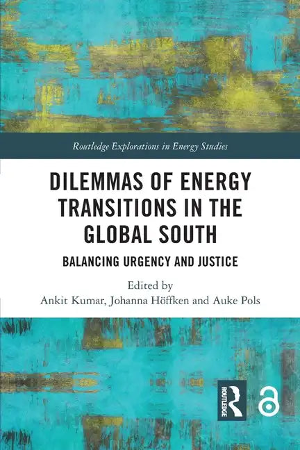 Dilemmas of Energy Transitions in the Global South: Balancing Urgency and Justice - Paperback