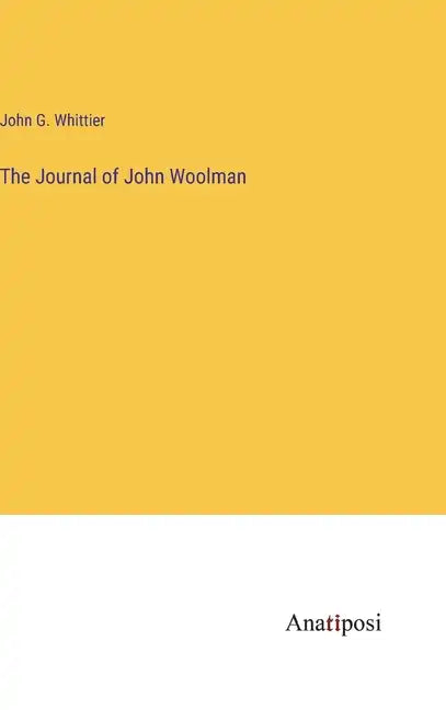 The Journal of John Woolman - Hardcover
