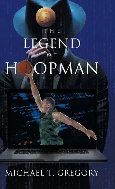 The Legend of Hoopman - Hardcover