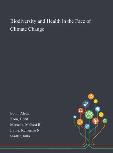 Biodiversity and Health in the Face of Climate Change - Hardcover