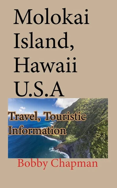 Molokai Island, Hawaii U.S.A: Travel, Touristic Information - Paperback