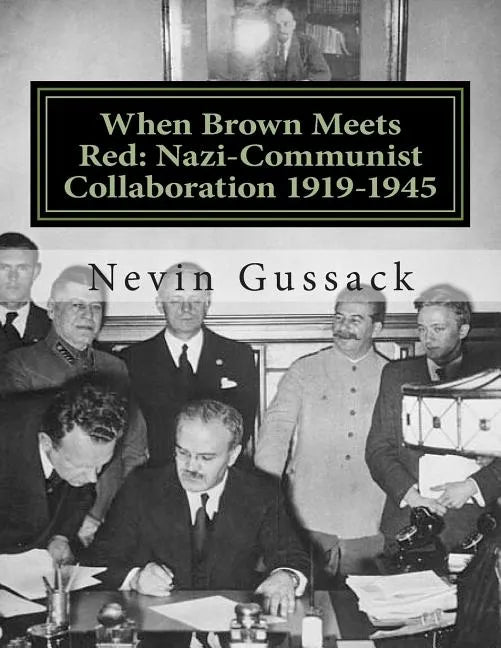 When Brown Meets Red: Nazi-Communist Collaboration 1919-1945 - Paperback