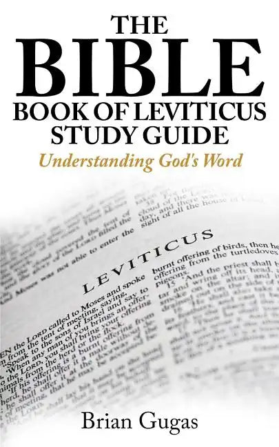 The Bible Book of Leviticus Study Guide: Understanding God's Word - Paperback