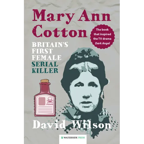 Mary Ann Cotton: Britain's First Female Serial Killer - Hardcover
