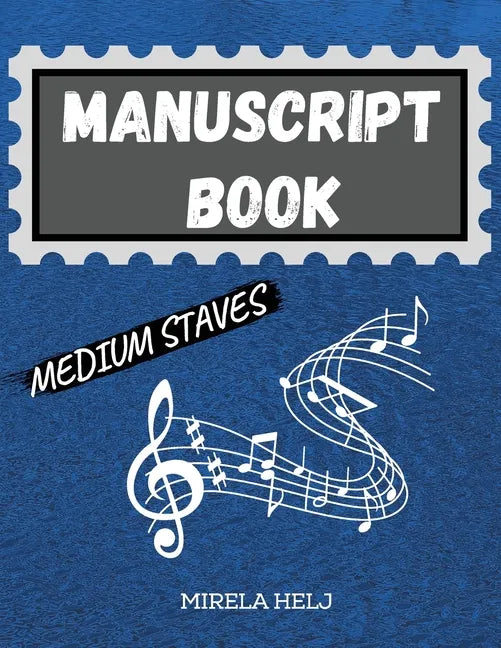 Manuscript Book Medium Staves: Great Music Writing Notebook Medium Staff, Blank Sheet Music Notebook! - Paperback
