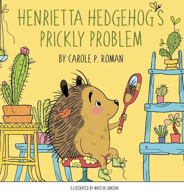 Henrietta Hedgehog's Prickly Problem - Hardcover
