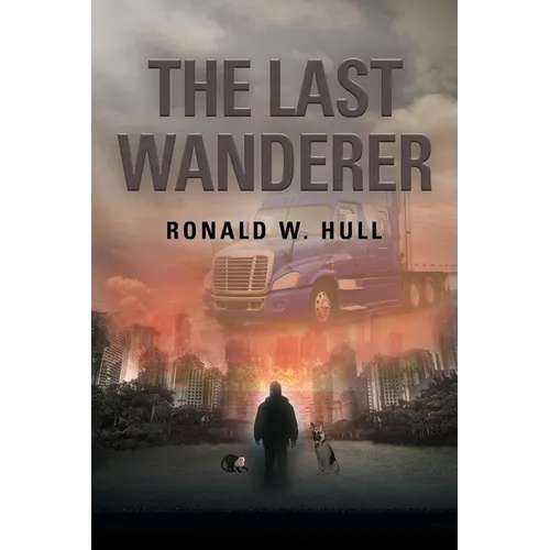 The Last Wanderer: Last Man on Earth - Paperback