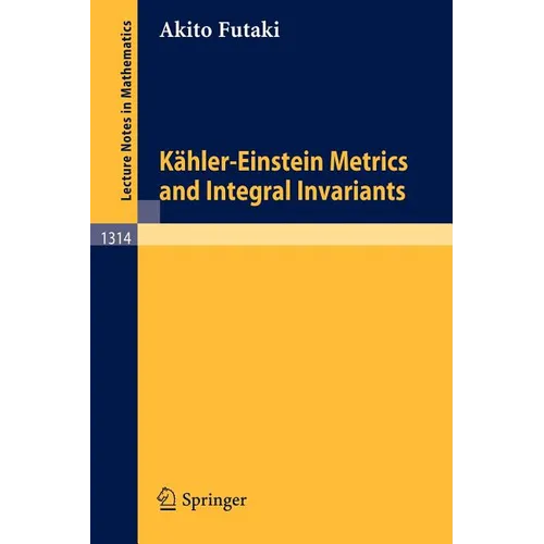 K臧ler-Einstein Metrics and Integral Invariants - Paperback