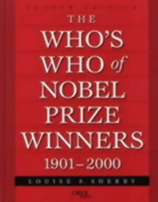 The Who's Who of Nobel Prize Winners, 1901-2000 - Hardcover