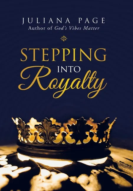 Stepping into Royalty - Hardcover