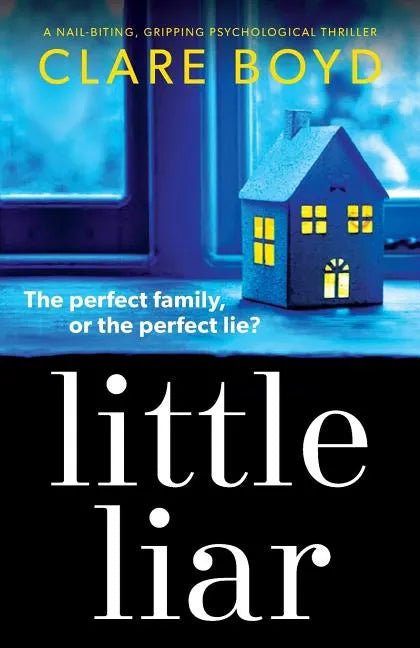 Little Liar: A Nail-Biting, Gripping Psychological Thriller - Paperback