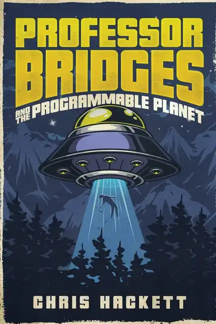 Professor Bridges and the Programmable Planet - Paperback