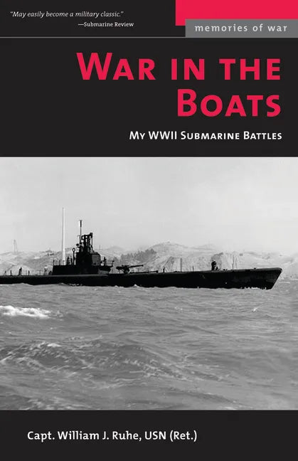 War in the Boats: My WWII Submarine Battles - Paperback