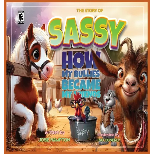 The Story of Sassy How my bullies became my friends - Hardcover