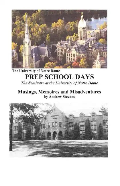 PREP SCHOOL DAYS The Seminary at the University of Notre Dame - Paperback