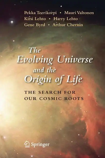 The Evolving Universe and the Origin of Life: The Search for Our Cosmic Roots - Paperback