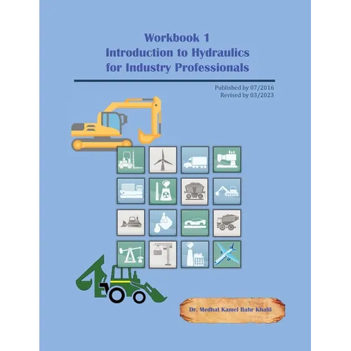 Workbook 1: Introduction to Hydraulics for Industry Professionals - Paperback