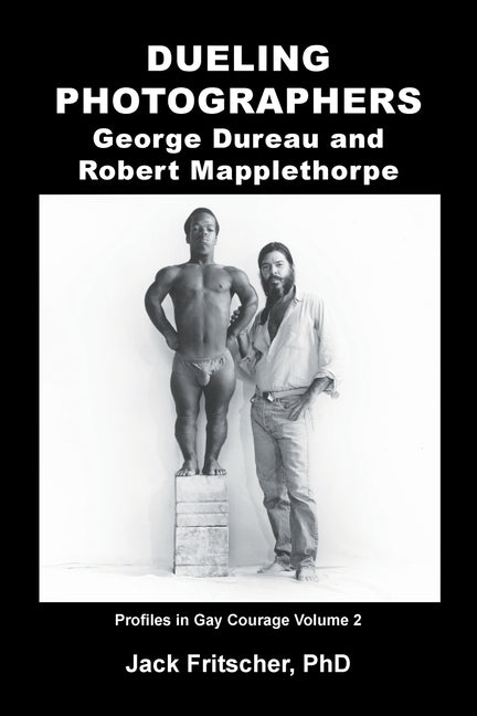 Dueling Photographers: George Dureau and Robert Mapplethorpe - Paperback