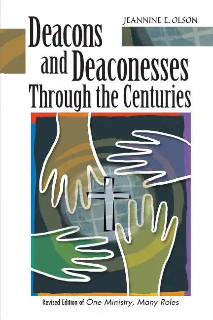 Deacons and Deaconesses Through the Centuries - Paperback