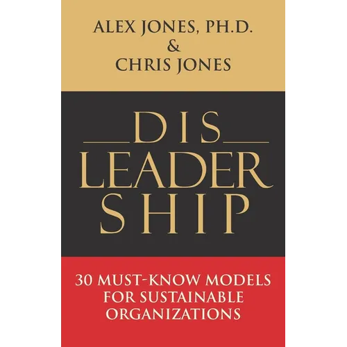 Disleadership: 30 Must-Know Models for Sustainable Organizations - Paperback