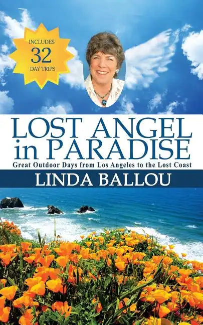 Lost Angel in Paradise: Great Outdoor Days from Los Angeles to the Lost Coast of California - Paperback