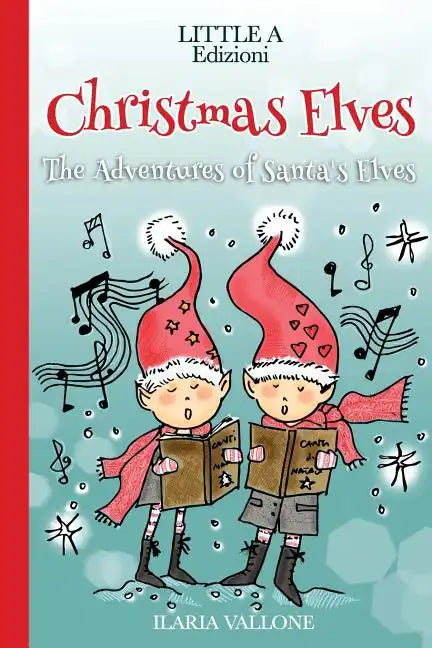 Christmas Elves: The Adventures of Santa's Elves - Paperback