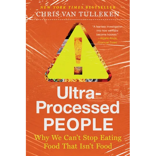 Ultra-Processed People: Why We Can't Stop Eating Food That Isn't Food - Paperback