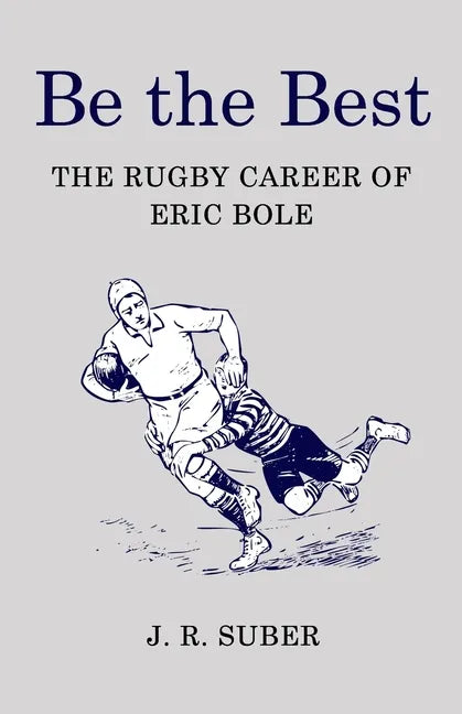Be the Best: The Rugby Career of Eric Bole - Paperback