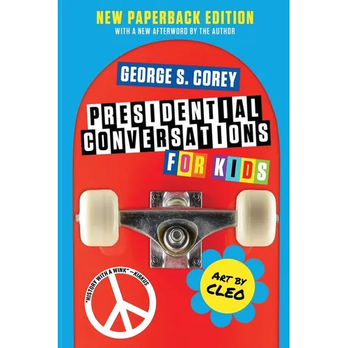 Presidential Conversations for Kids - Paperback