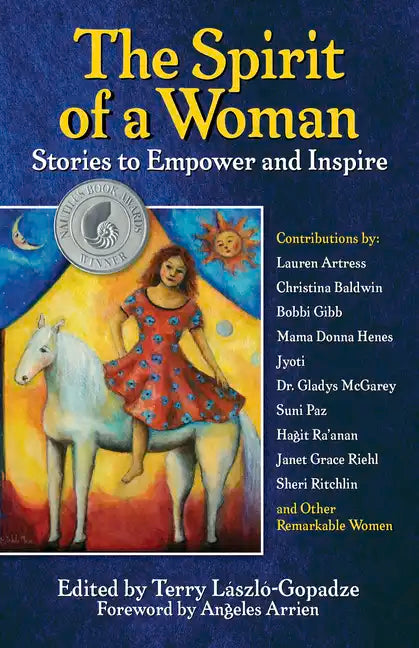 The Spirit of a Woman: Stories to Empower and Inspire - Paperback