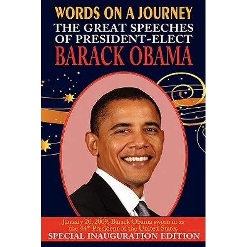 Words on a Journey: The Great Speeches of Barack Obama - Hardcover