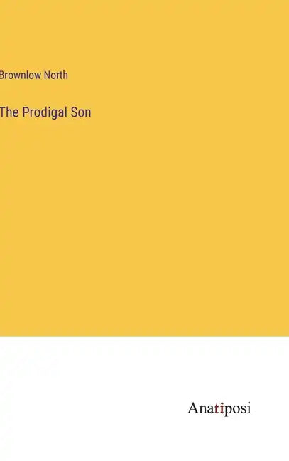 The Prodigal Son - Hardcover