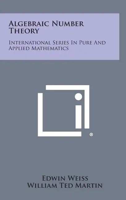 Algebraic Number Theory: International Series in Pure and Applied Mathematics - Hardcover