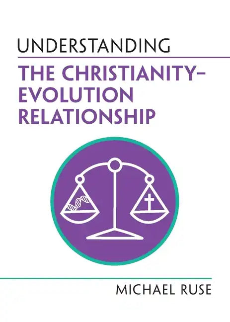 Understanding the Christianity-Evolution Relationship - Paperback