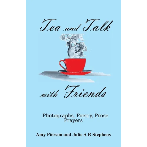 Tea and Talk with Friends - Paperback