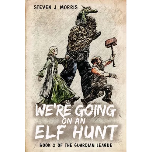 We're Going on an Elf Hunt: An Urban Fantasy - Paperback