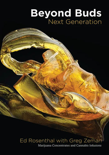 Beyond Buds, Next Generation: Marijuana Concentrates and Cannabis Infusions - Paperback