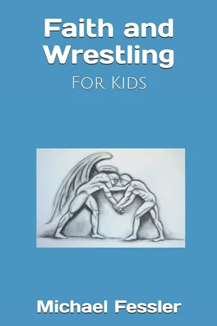 Faith and Wrestling: For Kids - Paperback