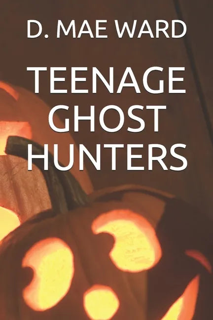 Teenage Ghost Hunters - Paperback