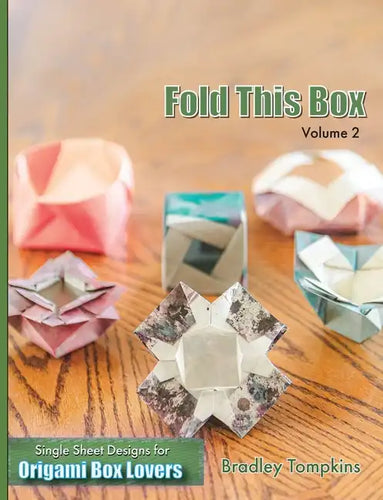 Fold This Box: Volume 2: Single-Sheet Designs for Origami Box Lovers - Paperback