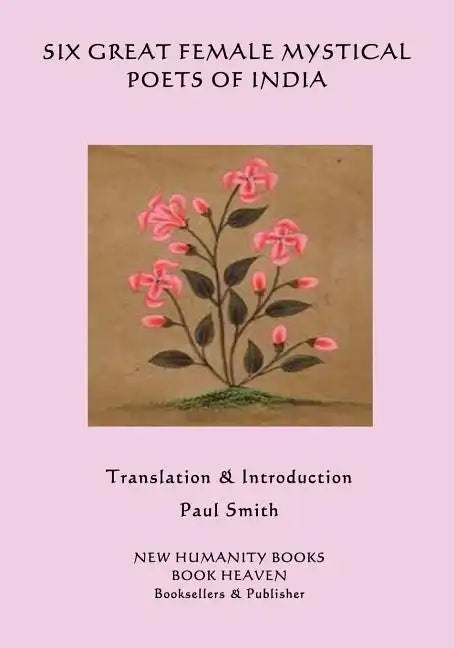 Six Great Female Mystical Poets of India - Paperback