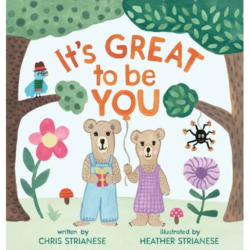 It's Great to Be You: A Story About Friendship, Helping Others, and Self-Esteem - Hardcover
