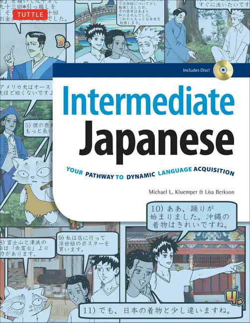 Intermediate Japanese Textbook: Your Pathway to Dynamic Language Acquisition: Learn Conversational Japanese, Grammar, Kanji & Kana: (Audio Included) [ - Paperback