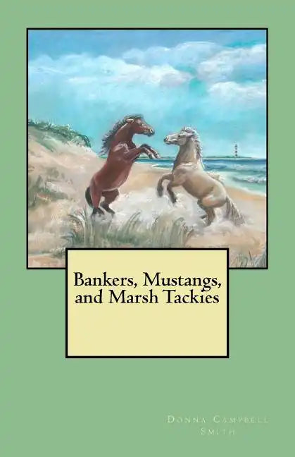 Bankers, Mustangs, and Marsh Tackies - Paperback